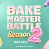 Bake Master Battle Season 2, coming this fall on Food Network and Citytv+